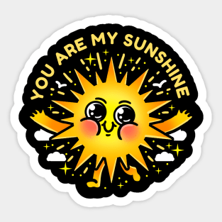 you are my sunshine Sticker